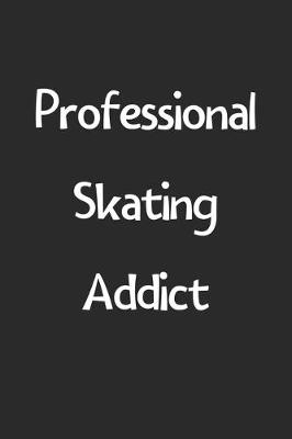 Book cover for Professional Skating Addict