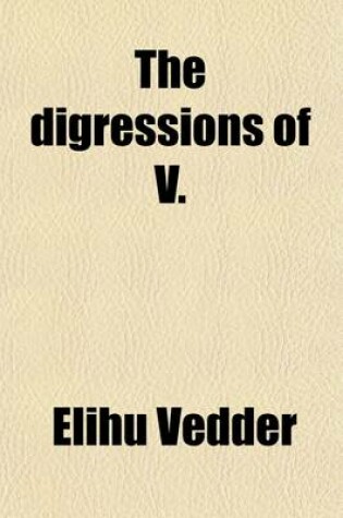 Cover of The Digressions of V.; Written for His Own Fun and That of His Friends