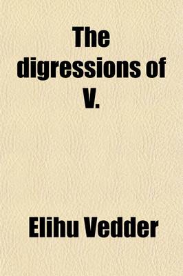 Book cover for The Digressions of V.; Written for His Own Fun and That of His Friends