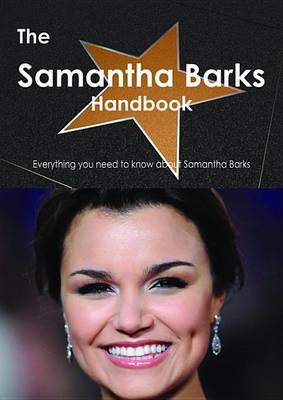 Book cover for The Samantha Barks Handbook - Everything You Need to Know about Samantha Barks