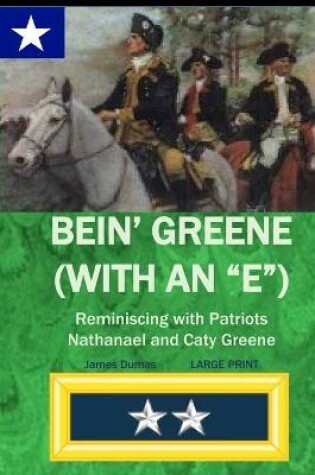 Cover of Bein' Greene (with an E) Large Print