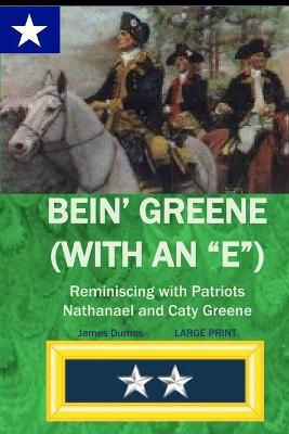 Book cover for Bein' Greene (with an E) Large Print