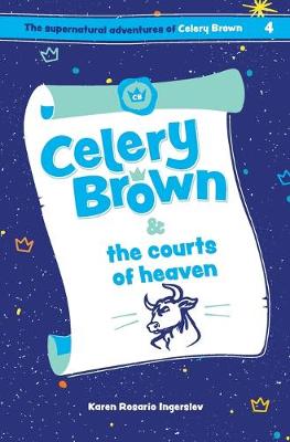 Book cover for Celery Brown and the courts of heaven