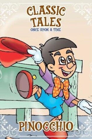 Cover of Classic Tales Once Upon a Time - Pinocchio