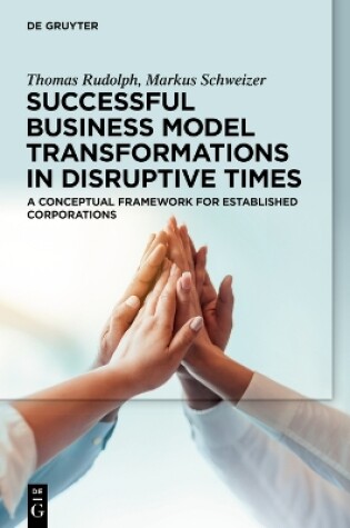 Cover of Successful Business Model Transformations in Disruptive Times