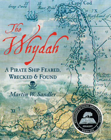 Book cover for The Whydah: A Pirate Ship Feared, Wrecked, and Found