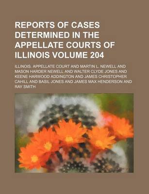 Book cover for Reports of Cases Determined in the Appellate Courts of Illinois Volume 204