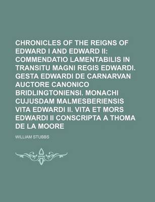 Book cover for Chronicles of the Reigns of Edward I and Edward II