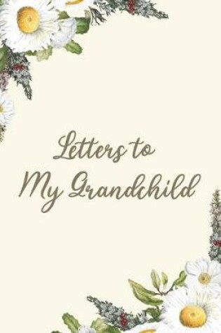 Cover of Letters to My Grandchild