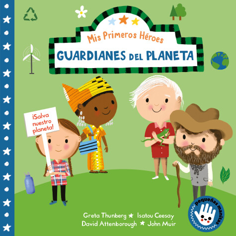 Book cover for Mis primeros héroes: Guardianes del planeta / My First Heroes: Guardians of Our Planet