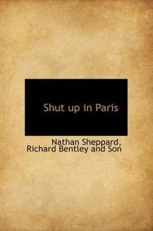 Cover of Shut Up in Paris