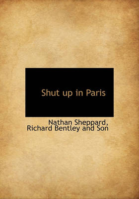 Book cover for Shut Up in Paris