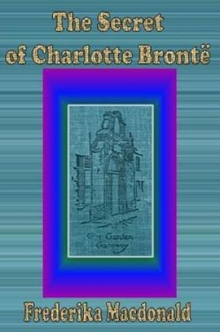 Cover of The Secret of Charlotte Bronte