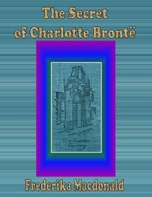 Book cover for The Secret of Charlotte Bronte