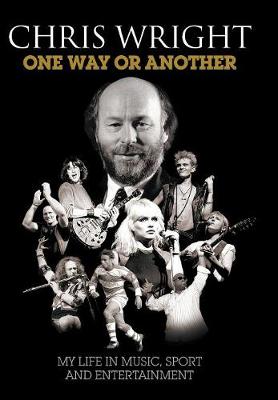 Book cover for One Way or Another: My Life in Music, Sport & Entertainment
