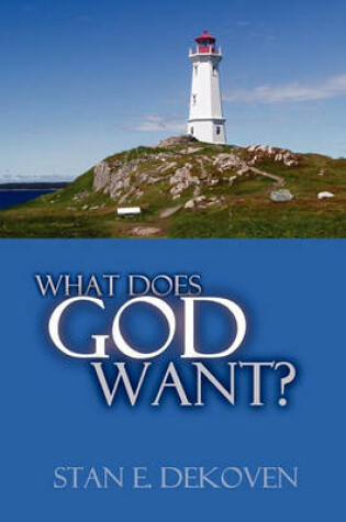 Cover of What Does God Want?
