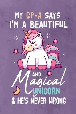 Book cover for My G-pa Says I'm a Beautiful And Magical Unicorn & She's Never Wrong