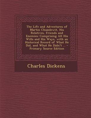 Book cover for The Life and Adventures of Martin Chuzzlewit, His Relatives, Friends and Enemies