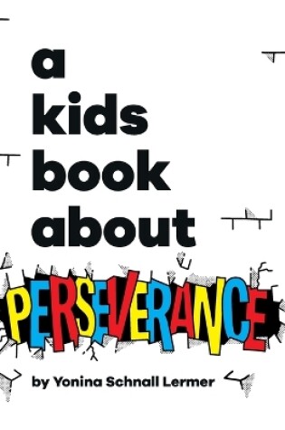 Cover of A Kids Book About Perseverance