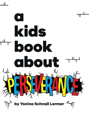 Book cover for A Kids Book About Perseverance