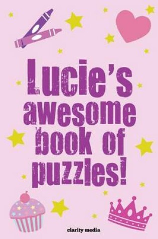 Cover of Lucie's Awesome Book Of Puzzles!