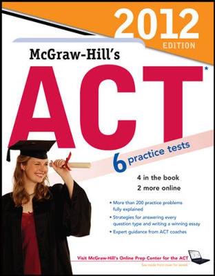 Book cover for McGraw-Hill's ACT, 2012 Edition