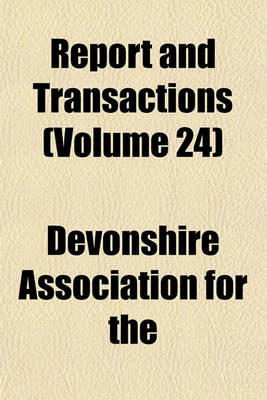 Book cover for Report and Transactions (Volume 24)