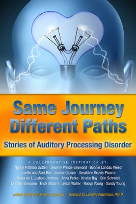Book cover for Same Journey Different Paths, Stories of Auditory Processing Disorder
