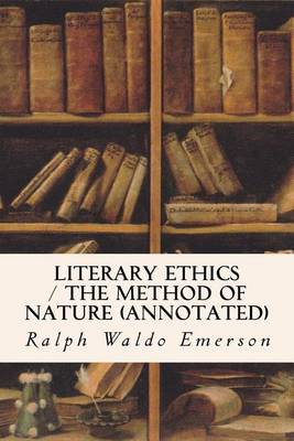 Book cover for Literary Ethics / The Method of Nature (annotated)