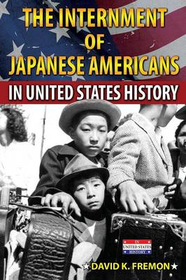 Cover of The Internment of Japanese Americans in United States History