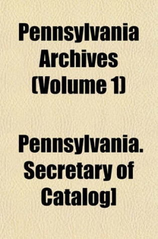 Cover of Pennsylvania Archives Volume 5 Commencing 1776