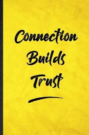 Cover of Connection Builds Trust