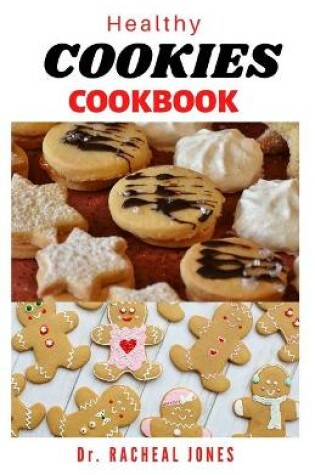 Cover of Healthy Cookies Cookbook