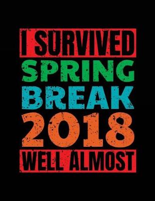 Cover of I Survived Spring Break 2018 Well Almost