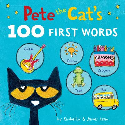 Book cover for Pete the Cat’s 100 First Words Board Book