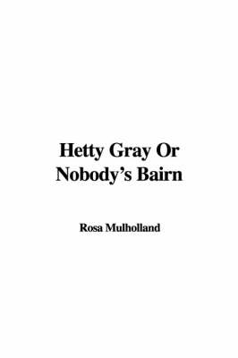 Book cover for Hetty Gray or Nobody's Bairn