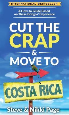 Cover of Cut The Crap & Move To Costa Rica