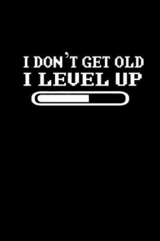 Cover of I don't get old. I Level up