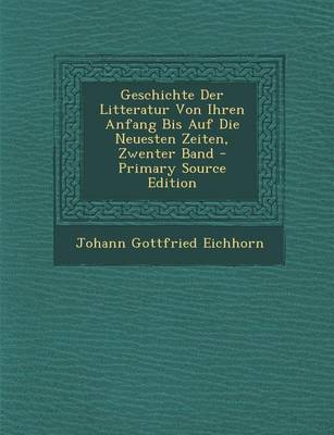 Book cover for Geschichte Der Litteratur Von Ihren Anfang Bis Auf Die Neuesten Zeiten, Zwenter Band