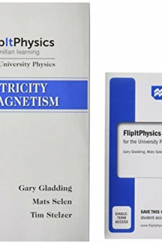 Cover of Flipitphysics for University Physics: Electricity and Magnetism (Volume Two) & Flipit for University Physics (Calculus Version - Six Months Access)