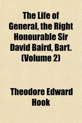 Book cover for The Life of General, the Right Honourable Sir David Baird, Bart. (Volume 2)