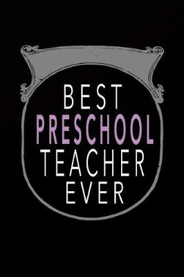 Book cover for Best Preschool Teacher Ever