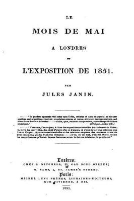 Book cover for Le Mois de Mai a Londres et l'Exposition de 1851