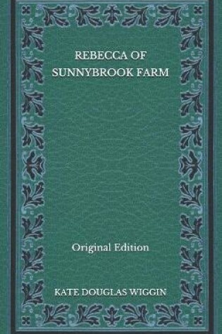 Cover of Rebecca of Sunnybrook Farm - Original Edition