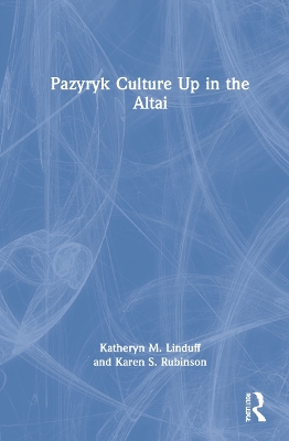 Book cover for Pazyryk Culture Up in the Altai