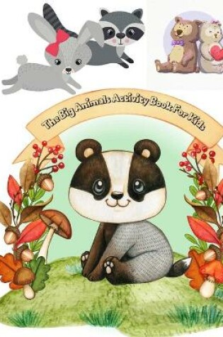 Cover of The Big Animals Activity Book For Kids