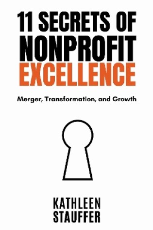 Cover of 11 Secrets of Nonprofit Excellence