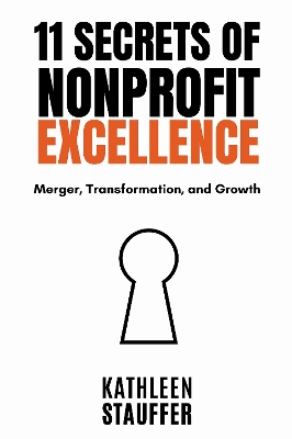 Book cover for 11 Secrets of Nonprofit Excellence