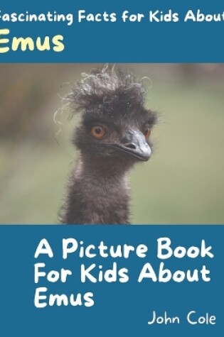Cover of A Picture Book for Kids About Emus