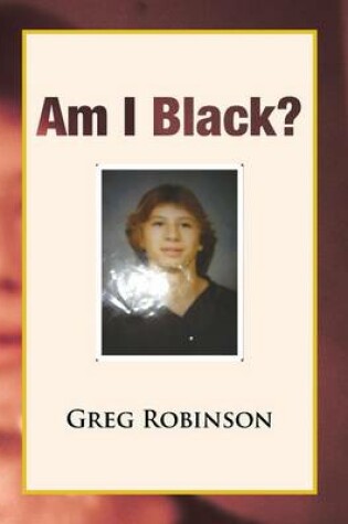 Cover of Am I Black?